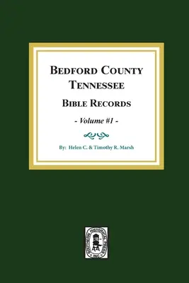 Zapisy biblijne hrabstwa Bedford w stanie Tennessee: Tom #1 - Bedford County, Tennessee Bible Records: Volume #1