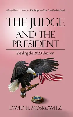Sędzia i prezydent: Kradzież wyborów 2020 - The Judge and the President: Stealing the 2020 Election