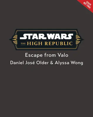 Gwiezdne wojny: Najwyższa Republika: Ucieczka z Valo - Star Wars: The High Republic: Escape from Valo