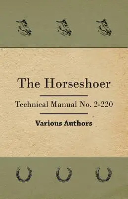 Podkuwacz - Podręcznik techniczny nr 2-220 - The Horseshoer - Technical Manual No. 2-220