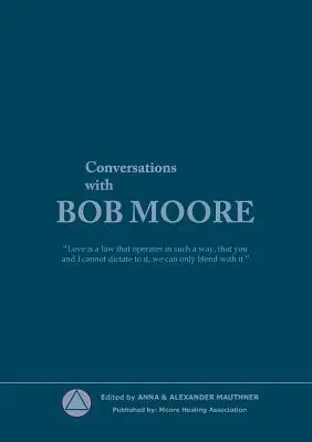 Rozmowy z Bobem Moore'em - Conversations with Bob Moore