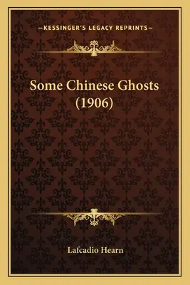 Niektóre chińskie duchy (1906) - Some Chinese Ghosts (1906)