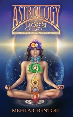 Joga astrologiczna: kosmiczne cykle transformacji - Astrology Yoga: Cosmic Cycles of Transformation