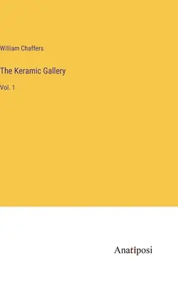 Galeria Keramiczna: Vol. 1 - The Keramic Gallery: Vol. 1