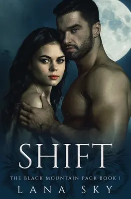 Shift: Mroczny paranormalny romans ze zmiennokształtnymi - Shift: A Dark Paranormal Shifter Romance