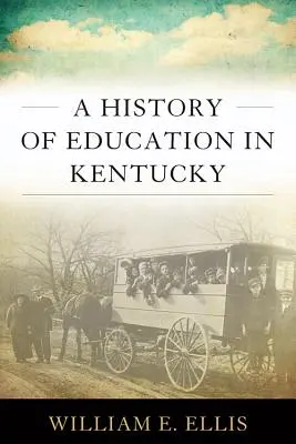 Historia edukacji w Kentucky - A History of Education in Kentucky