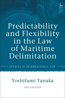 Przewidywalność i elastyczność w prawie delimitacji obszarów morskich - Predictability and Flexibility in the Law of Maritime Delimitation