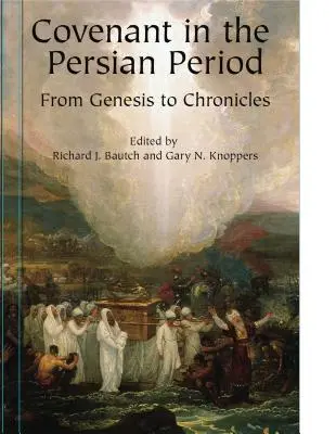 Przymierze w okresie perskim: Od Księgi Rodzaju do Kronik - Covenant in the Persian Period: From Genesis to Chronicles