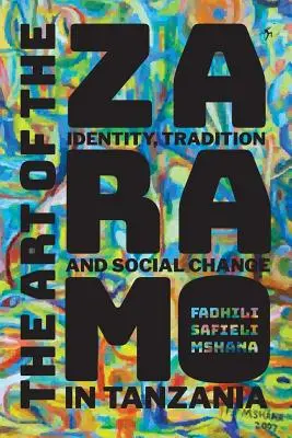 Sztuka Zaramo: Tożsamość, tradycja i zmiany społeczne w Tanzanii - The Art of the Zaramo: Identity, Tradition, and Social Change in Tanzania