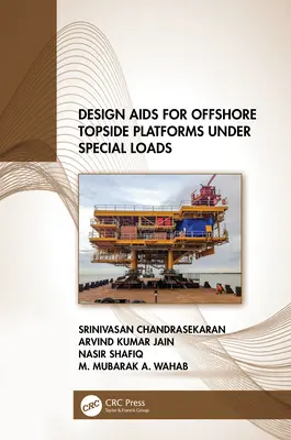 Pomoce projektowe dla przybrzeżnych platform offshore pod specjalnymi obciążeniami - Design Aids for Offshore Topside Platforms Under Special Loads