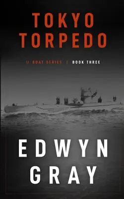 Tokyo Torpedo: Seria o U-Bootach - Tokyo Torpedo: The U-boat Series
