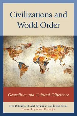 Cywilizacje i porządek świata: Geopolityka i różnice kulturowe - Civilizations and World Order: Geopolitics and Cultural Difference