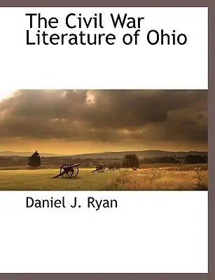 Literatura wojny secesyjnej w Ohio - The Civil War Literature of Ohio
