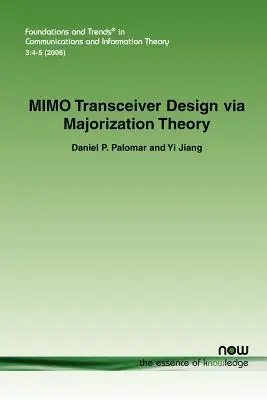 Projektowanie nadajników-odbiorników Mimo z wykorzystaniem teorii majoryzacji - Mimo Transceiver Design Via Majorization Theory