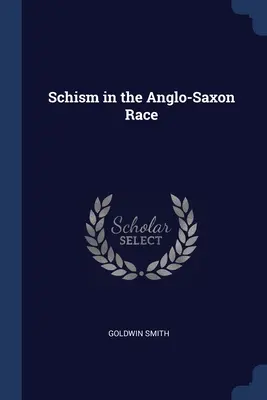Schizma w rasie anglosaskiej - Schism in the Anglo-Saxon Race