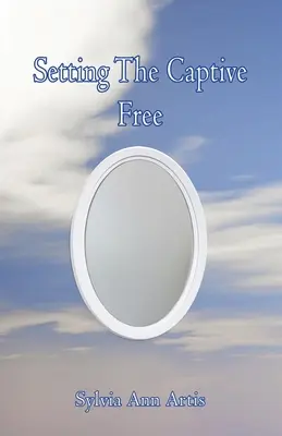Uwalnianie zniewolonych - Setting The Captive Free