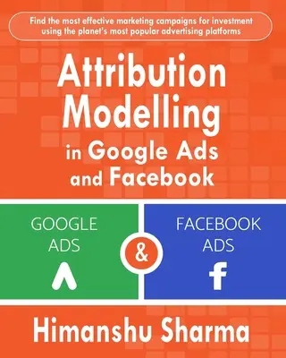 Modelowanie atrybucji w Google Ads i na Facebooku - Attribution Modelling in Google Ads and Facebook