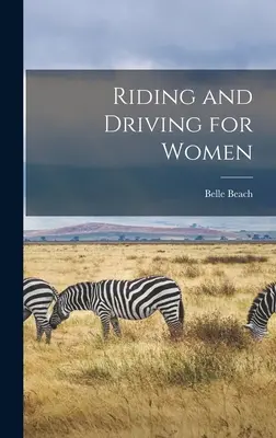 Jazda konna i prowadzenie samochodu dla kobiet - Riding and Driving for Women