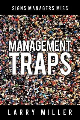 Pułapki zarządzania: Znaki, które menedżerowie przegapiają - Management Traps: Signs Managers Miss