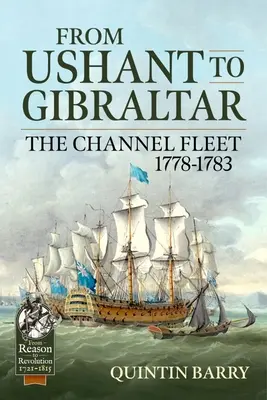 Od Ushant do Gibraltaru: Flota Kanału La Manche 1778-1783 - From Ushant to Gibraltar: The Channel Fleet 1778-1783