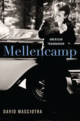 Mellencamp: Amerykański trubadur - Mellencamp: American Troubadour