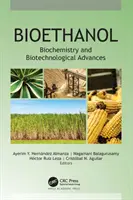 Bioetanol: Postępy w biochemii i biotechnologii - Bioethanol: Biochemistry and Biotechnological Advances