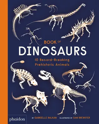 Księga dinozaurów: 10 rekordowych prehistorycznych zwierząt - Book of Dinosaurs: 10 Record-Breaking Prehistoric Animals