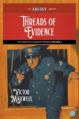 Threads of Evidence: Kompletne sprawy Riordana, tom 1 - Threads of Evidence: The Complete Cases of Riordan, Volume 1