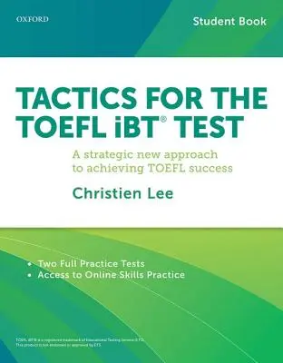 Taktyka na egzamin TOEFL IBT: Nowe strategiczne podejście do osiągnięcia sukcesu na egzaminie TOEFL - Tactics for the TOEFL IBT Test: A Strategic New Approach for Achieving TOEFL Success