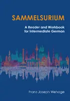 Sammelsurium - Czytnik i zeszyt ćwiczeń dla średnio zaawansowanych niemieckich - Sammelsurium - A Reader and Workbook for Intermediate German