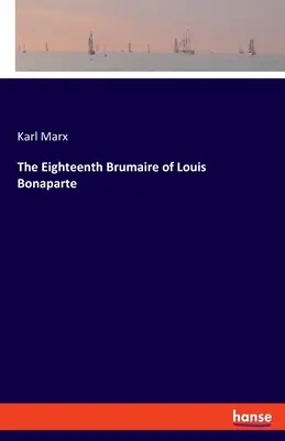 Osiemnasty brumaire'a Ludwika Bonaparte - The Eighteenth Brumaire of Louis Bonaparte