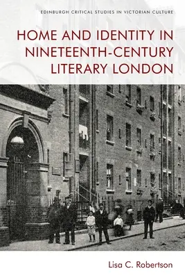 Dom i tożsamość w dziewiętnastowiecznym literackim Londynie - Home and Identity in Nineteenth-Century Literary London