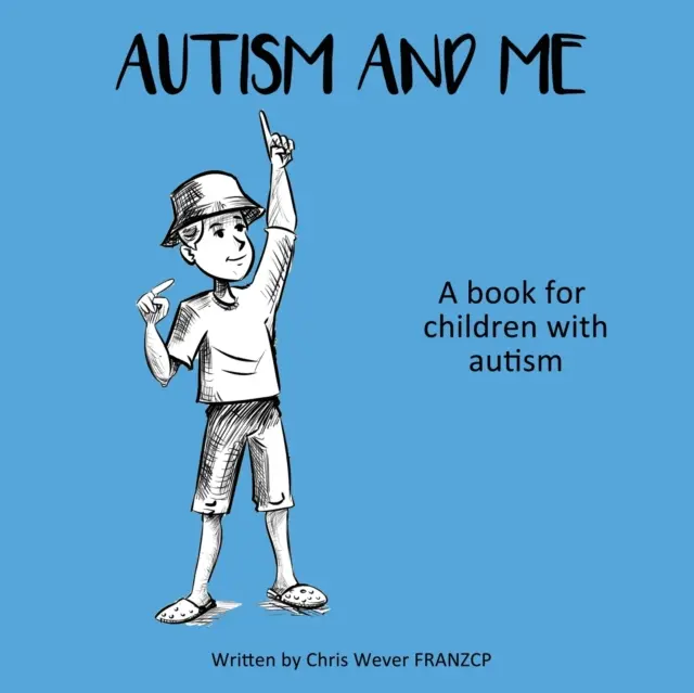 Autyzm i ja: Książka dla dzieci z autyzmem - Autism and Me: A book for children with autism