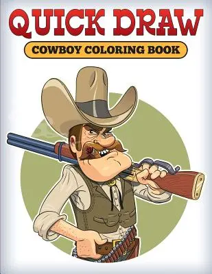 Quick Draw: Kolorowanka z kowbojem - Quick Draw: Cowboy Coloring Book