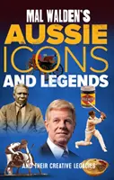 Ikony i legendy Australii Mal Walden - i ich twórcze dziedzictwo - Mal Walden's Aussie Icons and Legends - and their creative legacies