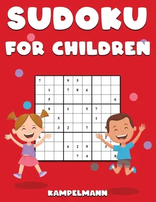 Sudoku dla dzieci: 200 łatwych łamigłówek Sudoku z instrukcjami i rozwiązaniami dla dzieci - duży druk - Sudoku for Children: 200 Large Print Easy Sudoku Puzzles with Instructions and Solutions for Children
