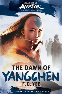 Avatar, the Last Airbender: Świt Yangchen (Kroniki Awatara, księga 3)