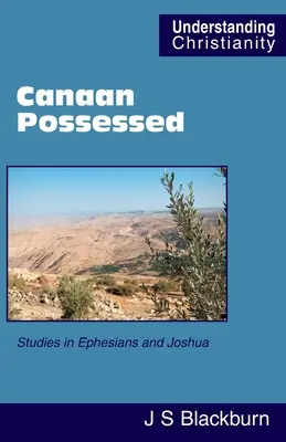 Kanaan Opętany: Studia nad Efezjanami i Jozuem - Canaan Possessed: Studies in Ephesians and Joshua