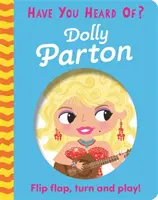 Czy słyszałeś o? Dolly Parton - Flip Flap, Turn and Play! - Have You Heard Of?: Dolly Parton - Flip Flap, Turn and Play!