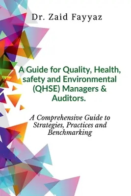 Przewodnik dla kierowników i audytorów ds. jakości, zdrowia, bezpieczeństwa i ochrony środowiska (QHSE) - A Guide for Quality, Health, Safety and Environmental (QHSE) Managers & Auditors