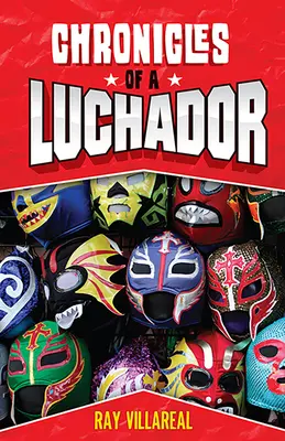 Kroniki Luchadora - Chronicles of a Luchador