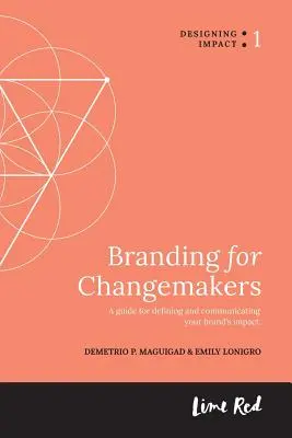 Branding dla twórców zmian: Przewodnik po definiowaniu i komunikowaniu wpływu marki. - Branding for Changemakers: A guide for defining and communicating your brand's impact.