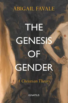 Geneza płci: Chrześcijańska teoria - The Genesis of Gender: A Christian Theory