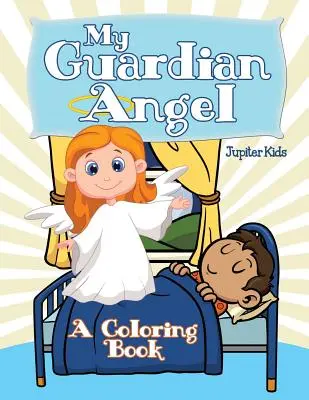 Mój Anioł Stróż (kolorowanka) - My Guardian Angel (A Coloring Book)