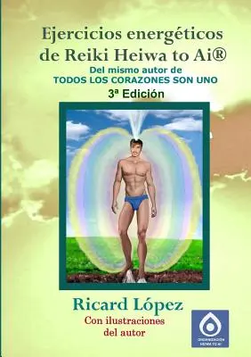 Ćwiczenia energetyczne Reiki Heiwa to Ai (R) - Ejercicios Energticos de Reiki Heiwa to AI (R)