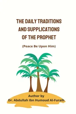 Codzienne tradycje i błagania Proroka (pbuh) - The Daily Traditions and Supplications of the Prophet(pbuh)