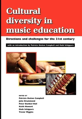 Różnorodność kulturowa w edukacji muzycznej: Kierunki i wyzwania XXI wieku - Cultural Diversity in Music Education: Directions and Challenges for the 21st Century