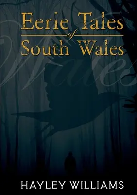 Upiorne opowieści z południowej Walii - Eerie Tales Of South Wales