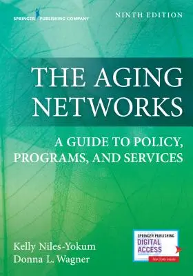 Starzejące się sieci: Przewodnik po polityce, programach i usługach - The Aging Networks: A Guide to Policy, Programs, and Services