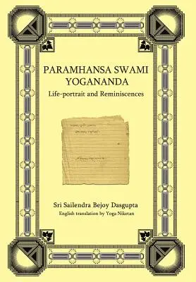 Paramhansa Swami Jogananda: Życie - portret i wspomnienia - Paramhansa Swami Yogananda: Life-Portrait and Reminiscences